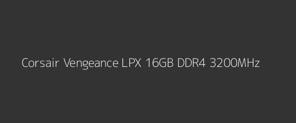 Corsair Vengeance LPX 16GB DDR4 3200MHz